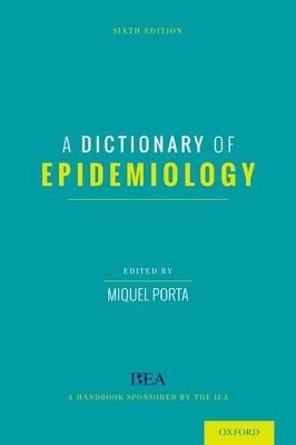 A Dictionary of Epidemiology - Miquel Porta