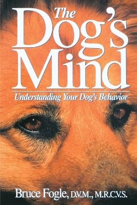 The Dog's Mind - Bruce Fogle