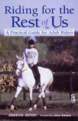 Riding for the Rest of Us - Jessica Jahiel