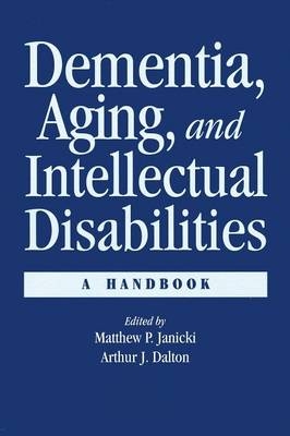 Dementia and Aging Adults with Intellectual Disabilities - 