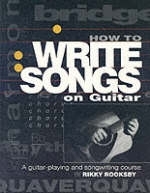 How to Write Songs on Guitar - Rikky Rooksby