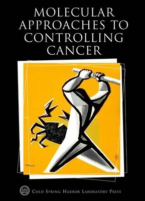 Molecular Approaches to Controlling Cancer - 