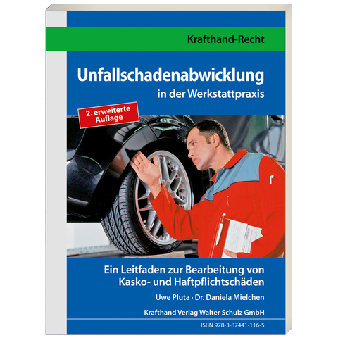 Unfallschadenabwicklung in der Werkstattpraxis - Uwe Pluta, Daniela Mielchen