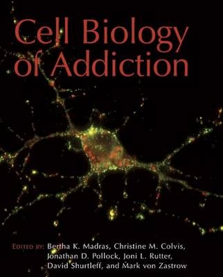 Cell Biology of Addiction - 