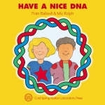 Have a Nice DNA - Frances R. Balkwill, Mic Rolph