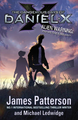 The Dangerous Days of Daniel X - James Patterson