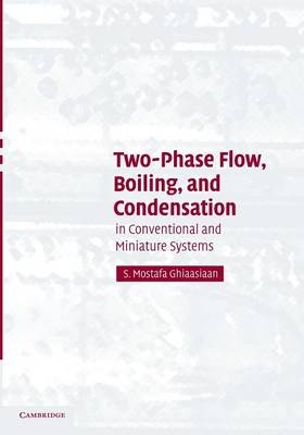 Two-Phase Flow, Boiling, and Condensation - S. Mostafa Ghiaasiaan