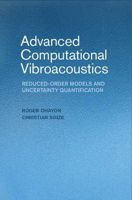 Advanced Computational Vibroacoustics - Roger Ohayon, Christian Soize