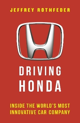 Driving Honda - Jeffrey Rothfeder