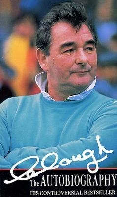 Clough The Autobiography - Brian Clough