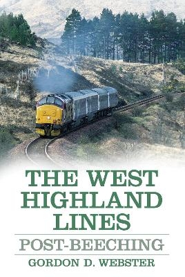 The West Highland Lines - Gordon D. Webster