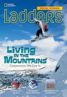 Ladders Social Studies 3: Living in the Mountains (on-level)