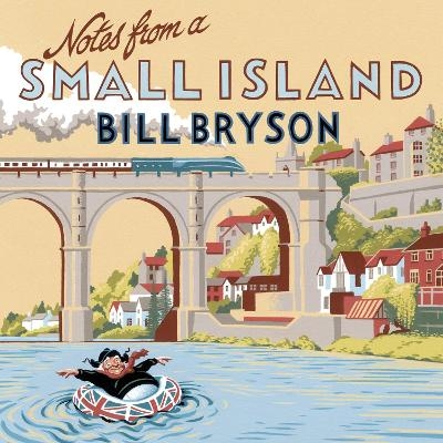 Notes From A Small Island - Bill Bryson