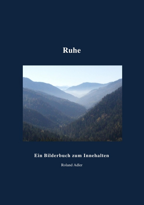 Ruhe - Roland Adler