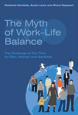 The Myth of Work-Life Balance - Richenda Gambles, Suzan Lewis, Rhona Rapoport