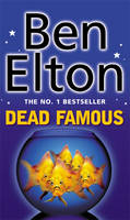 Dead Famous - Ben Elton