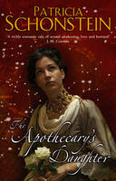 The Apothecary's Daughter - Patricia Schonstein