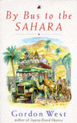 By Bus to the Sahara - Gordon West