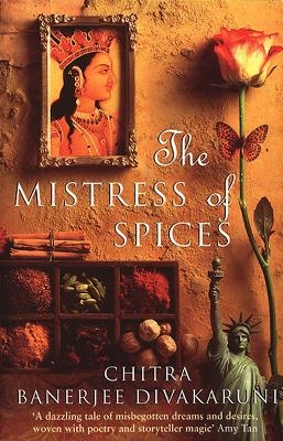 The Mistress Of Spices - Chitra Divakaruni