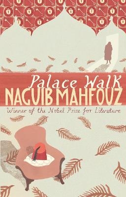 Palace Walk - Naguib Mahfouz