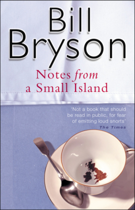 NOTES FROM A SMALL ISLAND - Bill Bryson