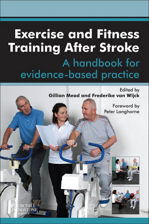 Exercise and Fitness Training After Stroke -  Gillian E Mead,  Frederike van Wijck,  Peter Langhorne