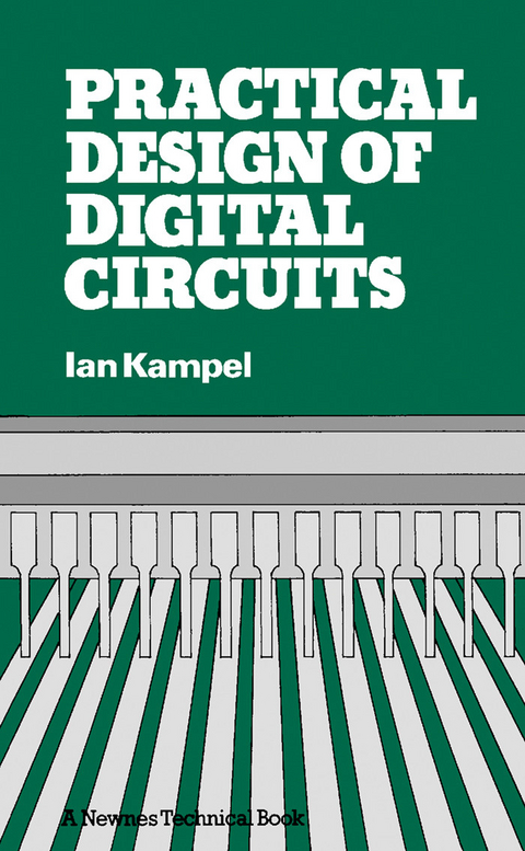 Practical Design of Digital Circuits -  Ian Kampel