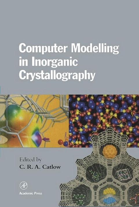 Computer Modeling in Inorganic Crystallography -  C. Richard A. Catlow