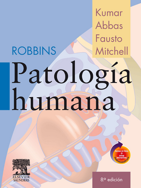 Robbins. Patología humana -  Vinay Kumar,  Ramzi S. Cotran,  Stanley L. Robbins