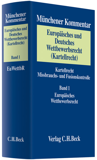 Münchener Kommentar zum Europäischen und Deutschen Wettbewerbsrecht (Kartellrecht)  Bd. 1: Europäisches Wettbewerbsrecht - 