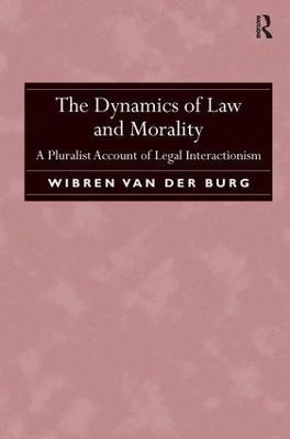 The Dynamics of Law and Morality - Wibren van der Burg