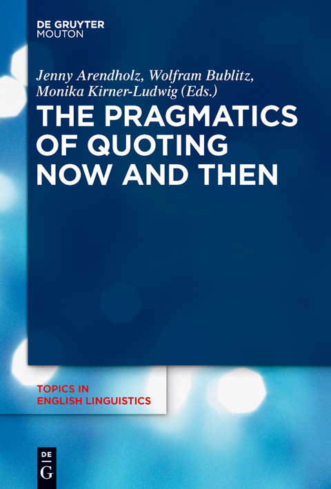 The Pragmatics of Quoting Now and Then - 