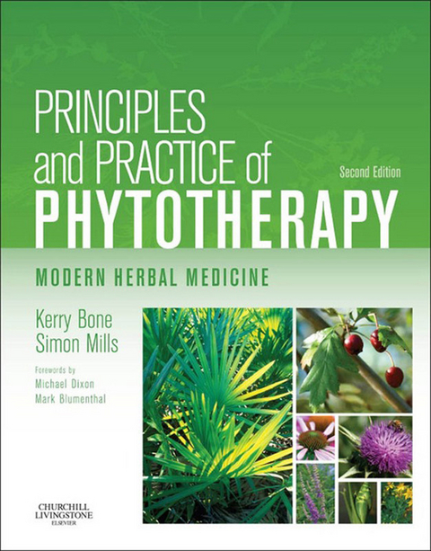 Principles and Practice of Phytotherapy -  Kerry Bone,  Simon Mills