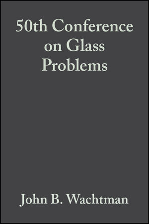 50th Conference on Glass Problems, Volume 11, Issue 1/2 - 