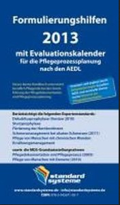 Formulierungshilfen 2013 mit Evaluationskalender für die Pflegeprozessplanung nach den AEDL