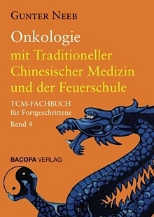 Onkologie mit Traditioneller Chinesischer Medizin und der Feuerschule - Gunter Neeb