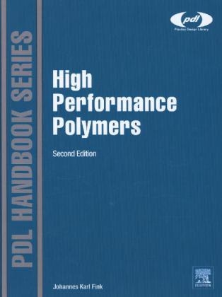 High Performance Polymers - Johannes Karl Fink