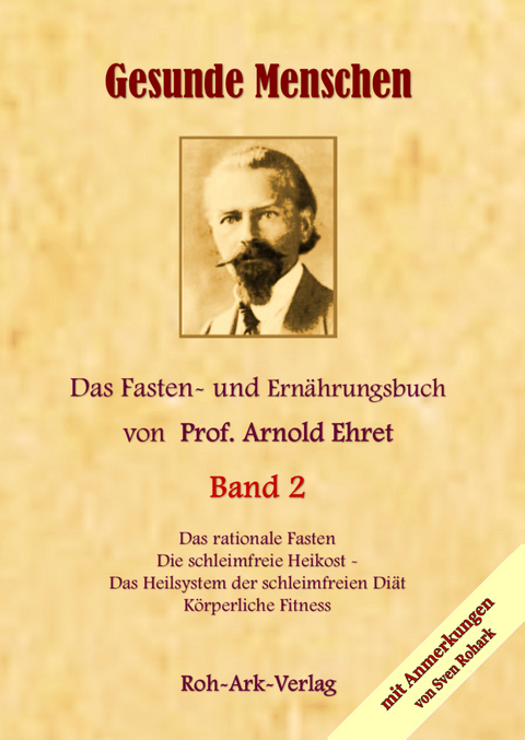 Gesunde Menschen Band 2 - Das Fasten - und Ernährungsbuch von Prof. Arnold Ehret - 