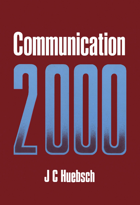 Communication 2000 -  J C Huebsch