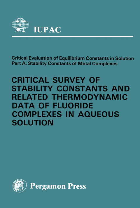 Critical Survey of Stability Constants and Related Thermodynamic Data of Fluoride Complexes in Aqueous Solution - 