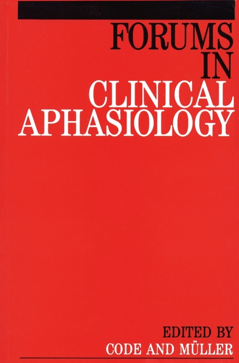 Forums in Clinical Aphasiology - David J. Muller, Chris Code