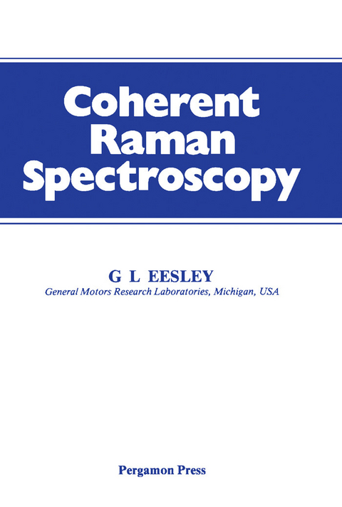 Coherent Raman Spectroscopy -  G. L. Eesley