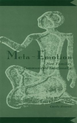 Meta-Emotion - John Mordechai Gottman, Lynn Fainsilber Katz, Carole Hooven