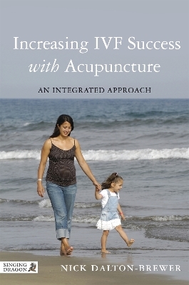 Increasing IVF Success with Acupuncture - Nick Dalton-Brewer