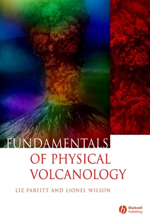 Fundamentals of Physical Volcanology -  Liz Parfitt,  Lionel Wilson