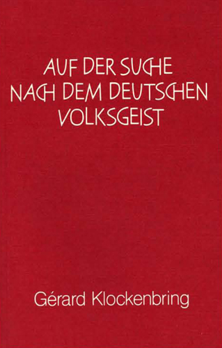 Auf der Suche nach dem deutschen Volksgeist - Gérard Klockenbring