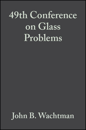 49th Conference on Glass Problems, Volume 10, Issue 3/4 - 