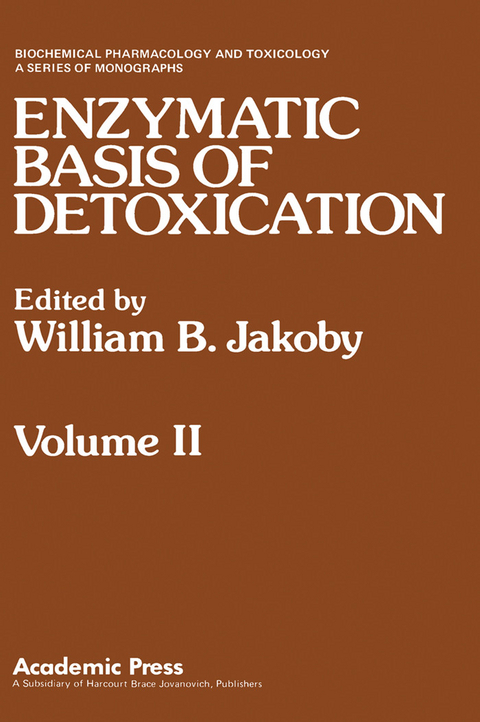 Enzymatic Basis of Detoxication Volume 2 -  William B. Jakoby