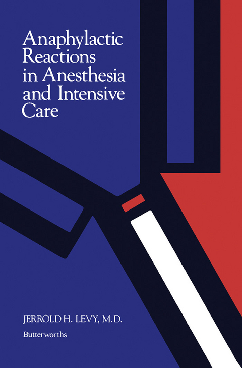 Anaphylactic Reactions in Anesthesia and Intensive Care -  Jerrold H. Levy