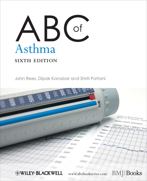 ABC of Asthma - John Rees, Dipak Kanabar, Shriti Pattani